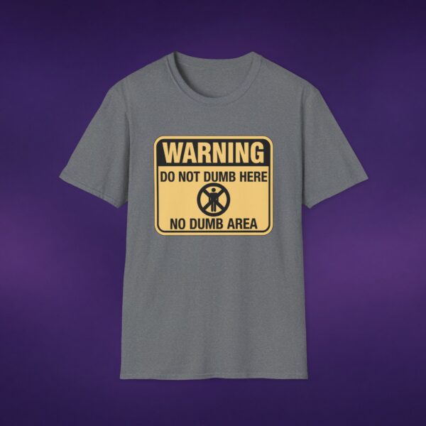 Warning: Do Not Dumb Here Tee