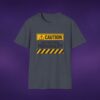 Caution: Unforgiving Personality Tee