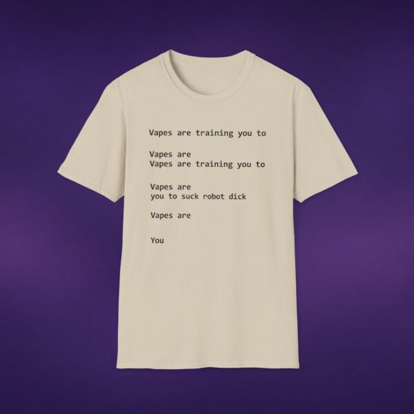 7608654323798569783_2048_custom.jpeg Vapes Are Training You To Suck Robot Dick White Tee