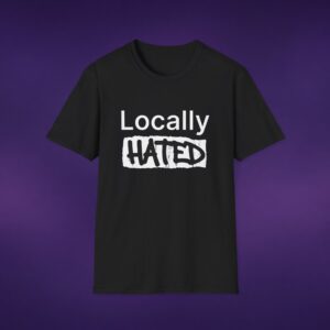 Locally Hated Tee