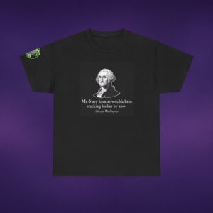 815633296395850390_v2_2048_custom.jpeg George Washington Me And My Homies Stacking Bodies Tee