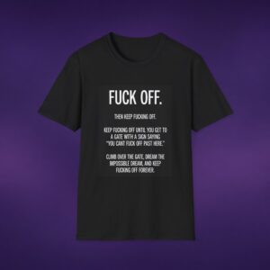 8240640861390202045_2048_custom.jpeg F*ck Off Then Keep F*cking Off Tee
