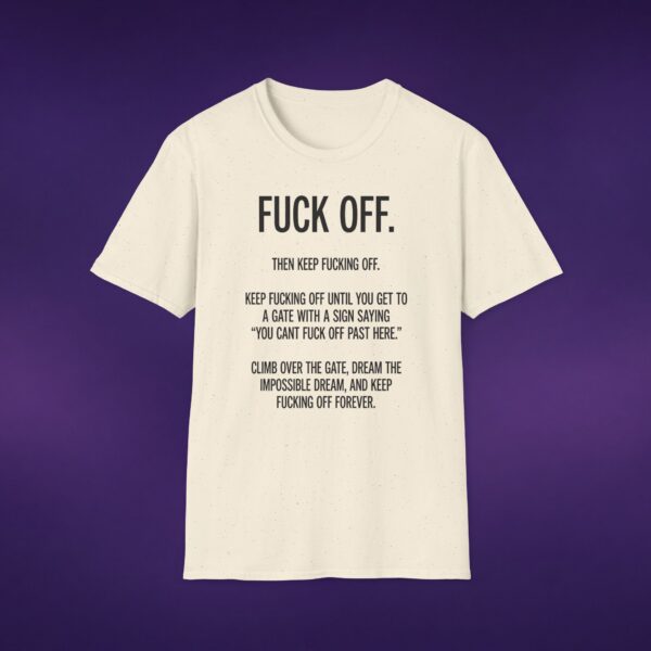 8424197248214514325_2048_custom.jpeg F*ck Off Then Keep F*cking Off White Tee